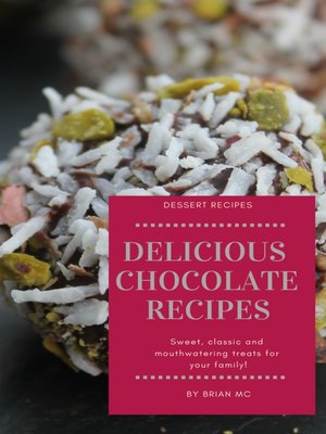 cover image of Delicious Chocolate Recipe